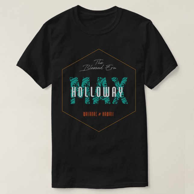 T-shirt Max Holloway La Bienheureuse Ère Waianae Hawaii Es (Design devant)