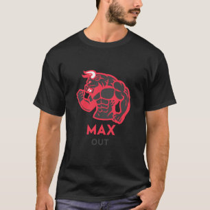 T-shirt Max Out Bull Bodybuilding Gym Fitness Motivation