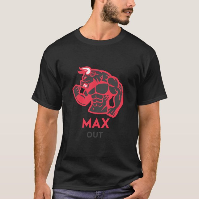 T-shirt Max Out Bull Bodybuilding Gym Fitness Motivation (Devant)