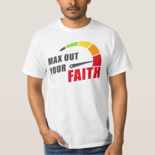 T-shirt Max Out Your Faith Christian Inspiration Motivatio