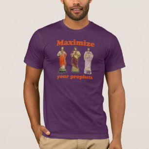 T-SHIRT MAXIMISEZ VOS PROPHÈTES