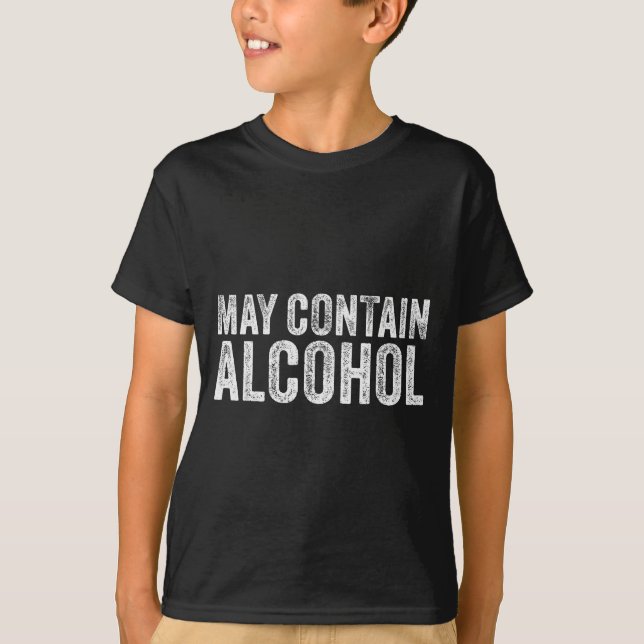 T-shirt May Contain Alcohol Drinking Beer Tasting Funny  (Devant)