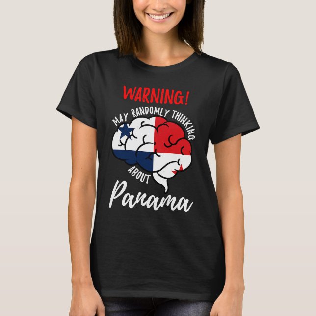 T-shirt May Randomly Thinking About Panama Panamanian (Devant)