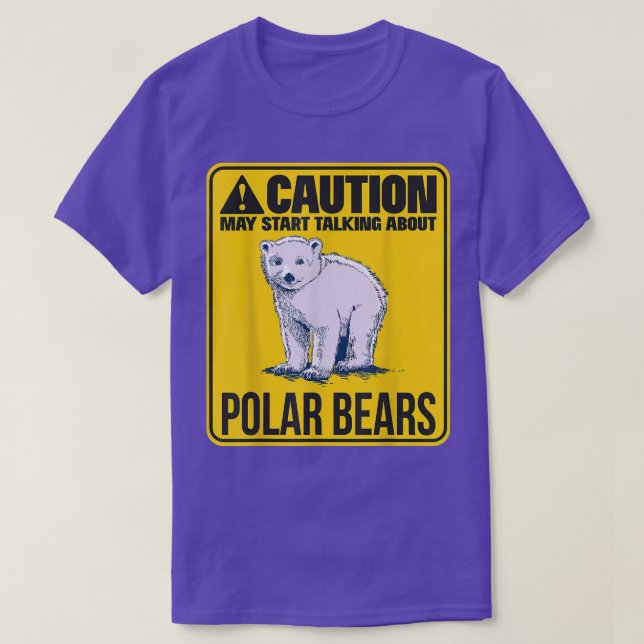 T-shirt May Start Talking About Polar Bears Ice Bear Polar (Design devant)