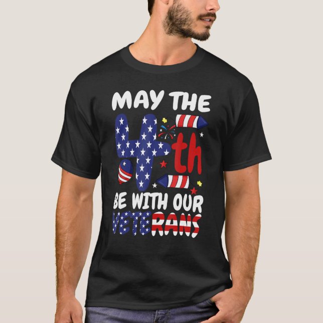 T-shirt May The Forth Be With Our Veterans USA Flag Indepe (Devant)