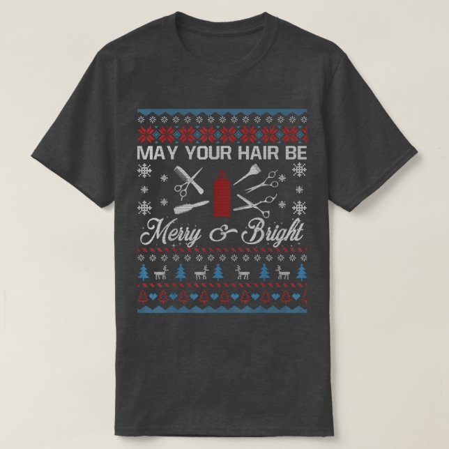 T-shirt May Your Hair Be Merry And Bright Hairstyles Styli (Design devant)