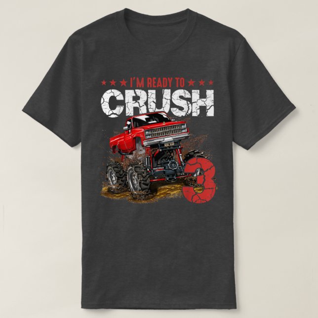 T-shirt mb 3e anniversaire Je suis prêt Crush Monster Truc (Design devant)