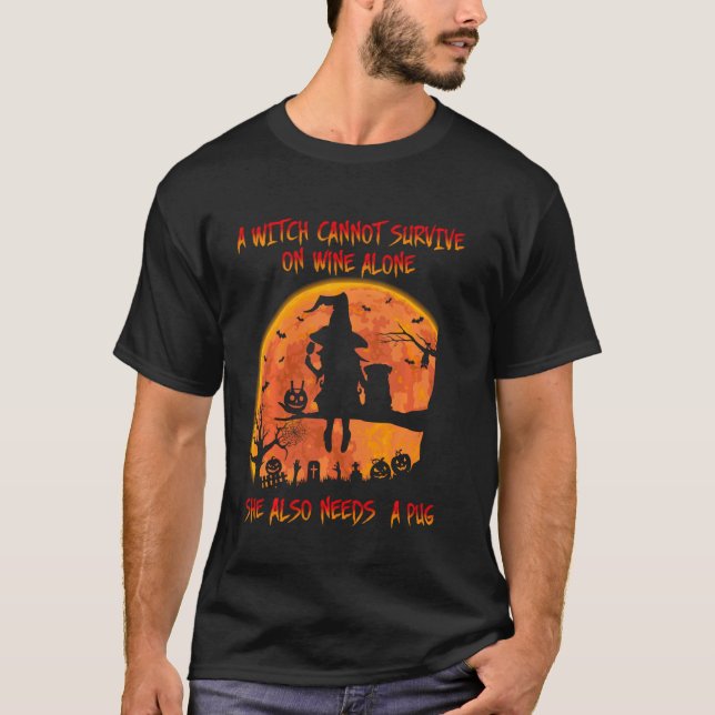 T-shirt Mb Witch Cannot Survive On Wine Needs A Pug Hallow (Devant)
