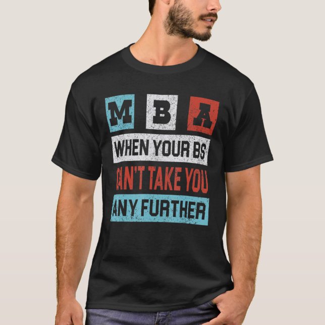 T-shirt Mba Gradua Présente Tee - shirt Business School Gr (Devant)