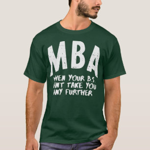 T-shirt MBA Signifiant Drôle Masters Diplômé Hommes Wo