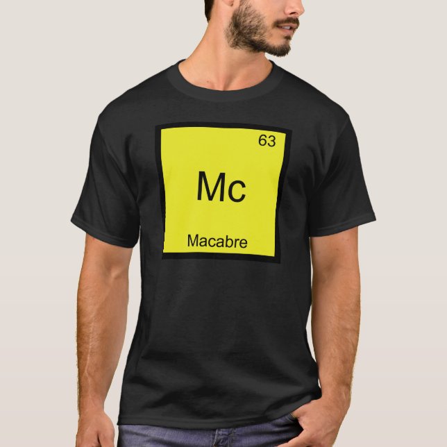 T-shirt Mc - Macabre Tee de symbole d'élément de chimie dr (Devant)