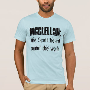 T-shirt McClellan : Scott a entendu autour du monde