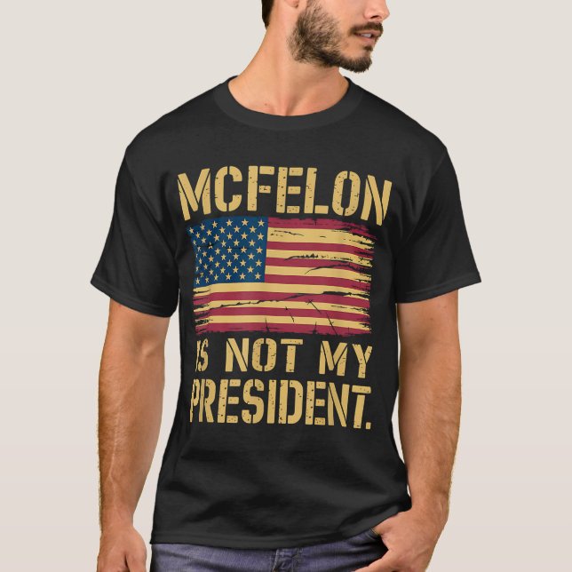 T-shirt Mcfelon N'Est Pas Mon Président _3 (Devant)