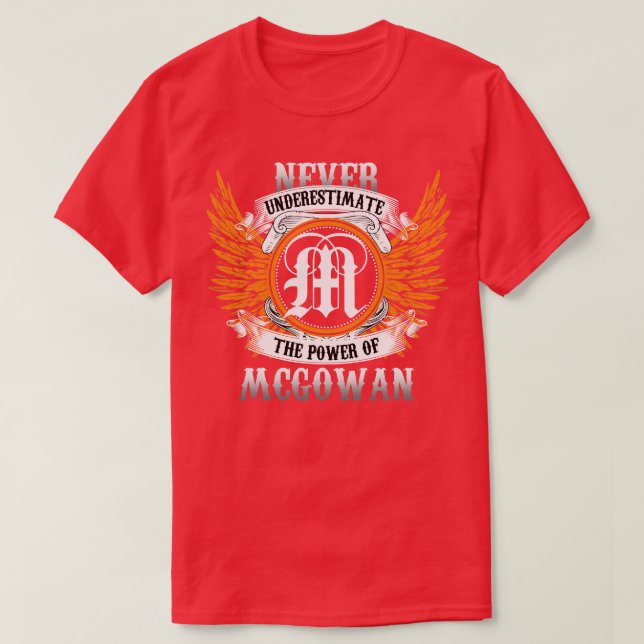 T-shirt Mcgowan Nom Chemise Ne Sous-Estime Jamais La Puiss (Design devant)