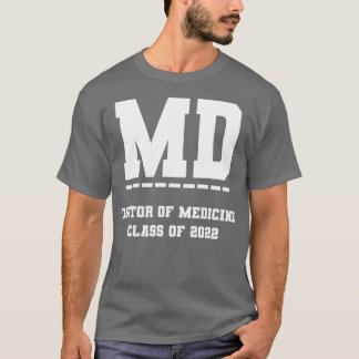 T-shirt MD Docteur en médecine Classe de l'école Médicale