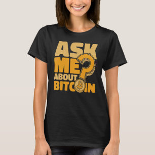 T-shirt Me Demander À Propos Bitcoin Crypto Devise Blockch