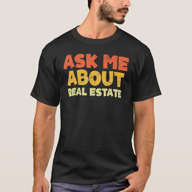 T-shirt Me demander À propos de courtier immobilier Agent  (Devant)