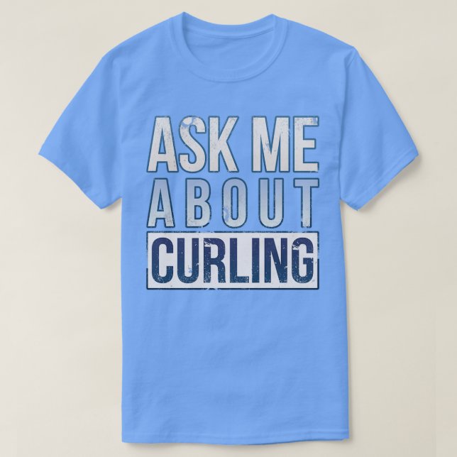 T-shirt Me Demander À Propos De Curling 8 (Design devant)