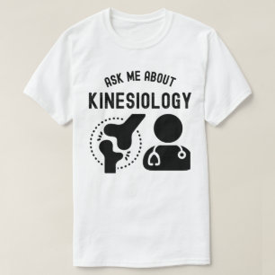 T-shirt Me Demander À Propos De Kinesiologie, Kinesiologis