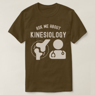 T-shirt Me Demander À Propos De Kinesiologie, Kinesiologis