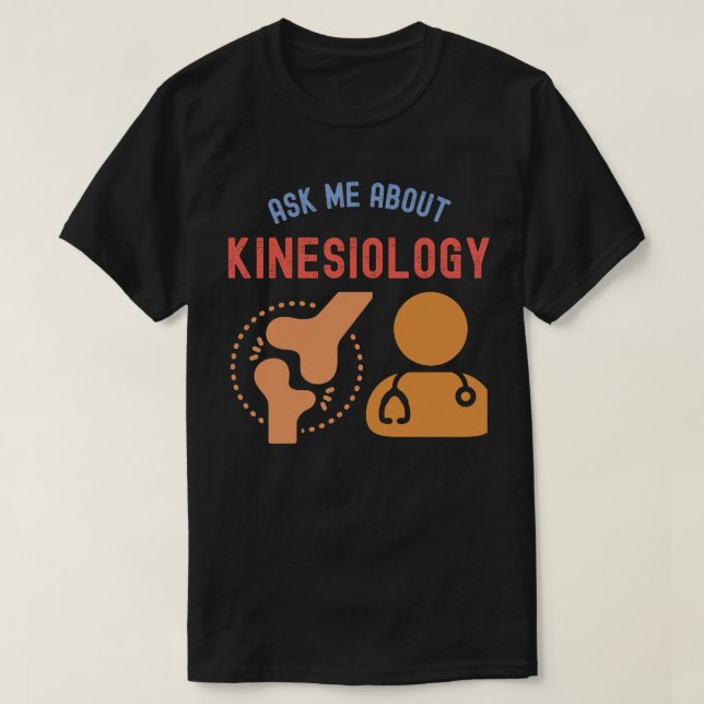 T-shirt Me Demander À Propos De Kinesiologie, Kinesiologis (Design devant)