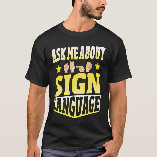 T-shirt Me demander à propos de la langue des signes (Devant)