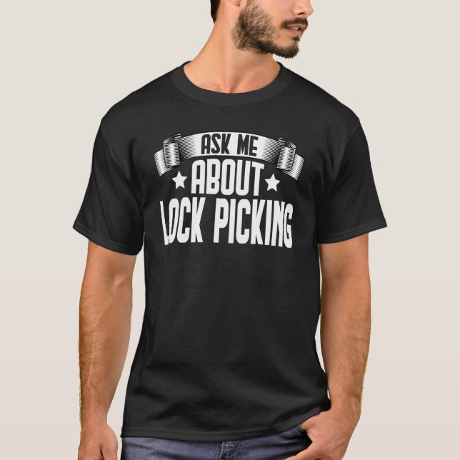 T-shirt Me demander à propos de Lock picking Lock (Devant)