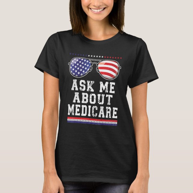 T-shirt Me demander à propos de Medicare Assurance Agent B (Devant)