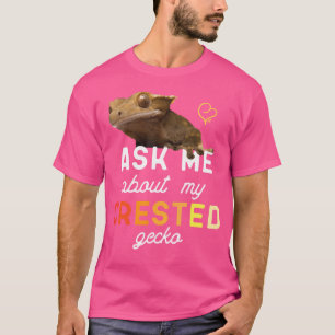 T-shirt Me Demander À Propos De Mon Gecko Cresté