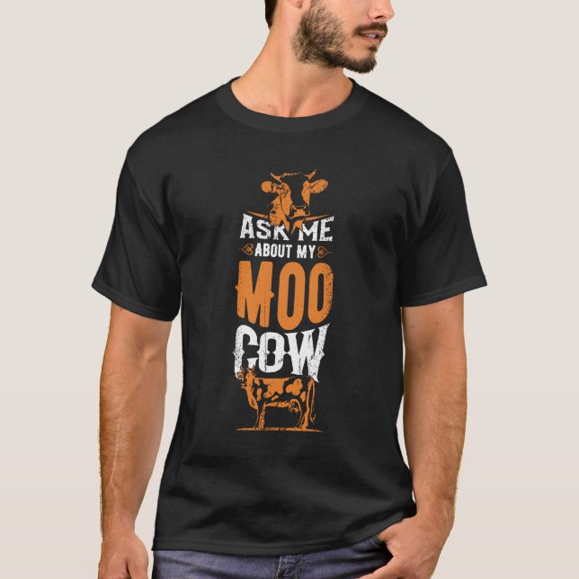 T-shirt Me demander à propos de Moo Cow (Devant)