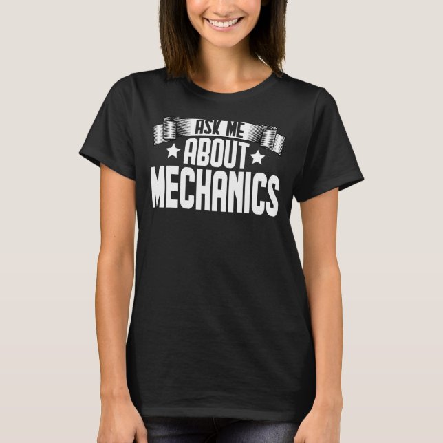 T-shirt Me Demander À Propos Mécanique Technicien Mécanici (Devant)