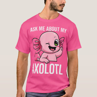 T-shirt Me Demander Mon Axolotl Boud Chiot Sarcastique Sal