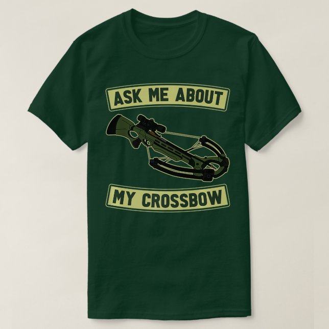 T-shirt Me Demander Mon Crossbow Bow Arrow Competition Ar (Design devant)