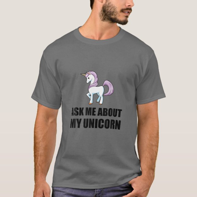 T-shirt Me Demander Mon Unicorn Funny (Devant)