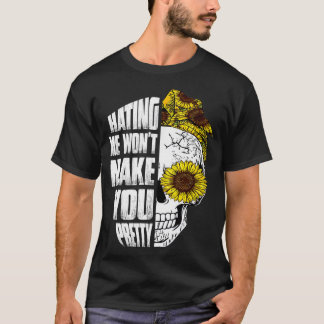 T-shirt Me Détester Ne Vous Rendra Pas Joli Tournesol Crân