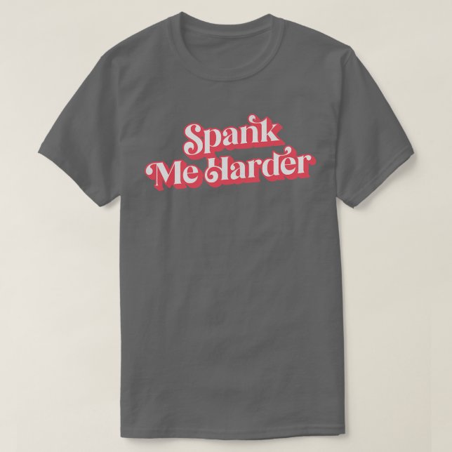 T-shirt Me Frapper Harder (Design devant)