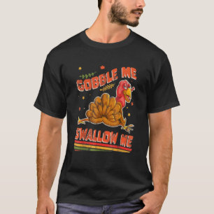 T-shirt Me Gober Me Swallow Thanksgiving Turquie 3
