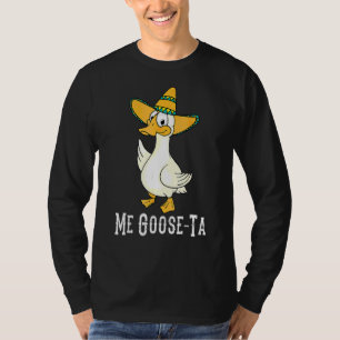 T-shirt Me Goose Ta Cute Mexicaine Fans Gander Humoristiqu