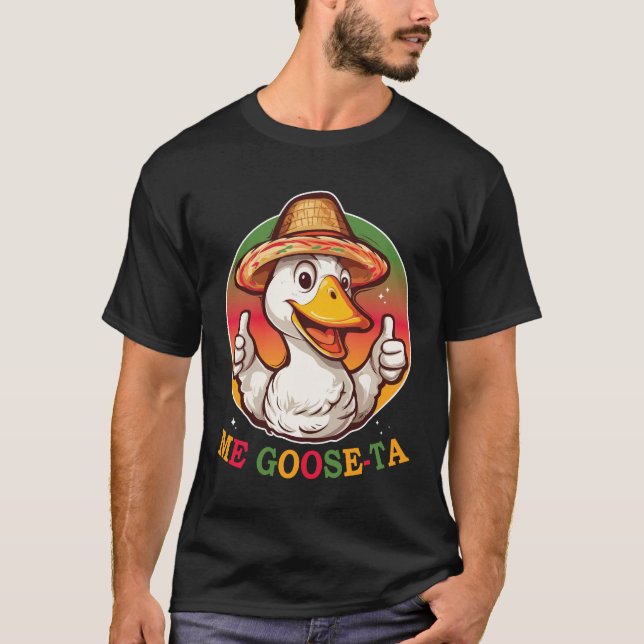 T-shirt Me Goose Ta Mexicaine Drôle Goose (Devant)