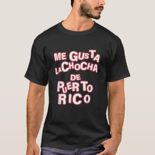 T-shirt Me Gusta La Chocha De Porto Rico Apparel