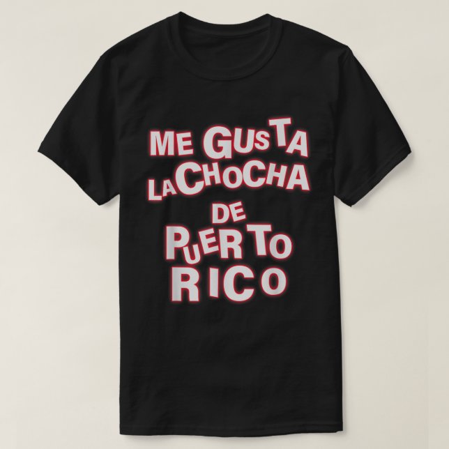 T-shirt Me Gusta La Chocha De Porto Rico Apparel (Design devant)