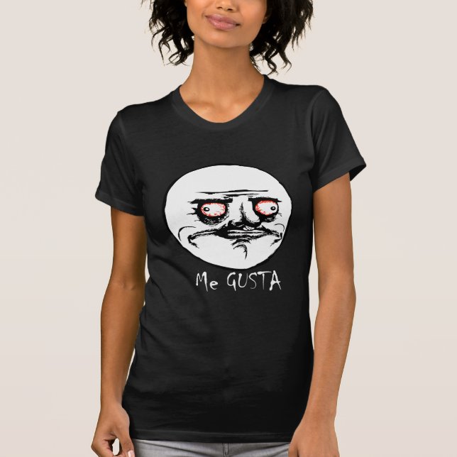T-shirt Me Gusta Raging Face comique (Devant)