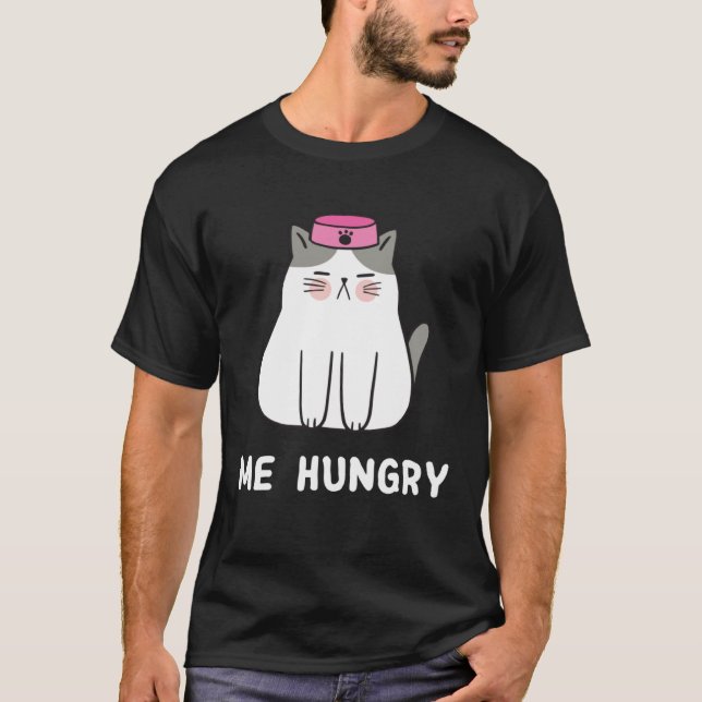 T-shirt Me Hungry Hungry Chat Wanting Food (Devant)