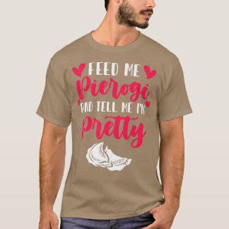 T-shirt Me nourrir Pierogies Baker Baking Aliments polonai