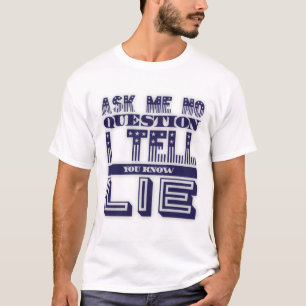 T-shirt Me Poser Aucune Question Drôle Citation Bleu Texte