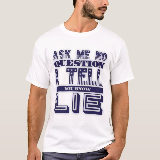 T-shirt Me Poser Aucune Question Drôle Citation Bleu Texte (Devant)