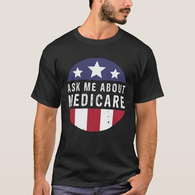 T-shirt Me questionner À propos de Medicare Assurance Agen (Devant)