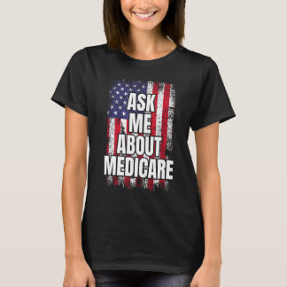 T-shirt Me questionner À propos de Medicare Assurance Agen