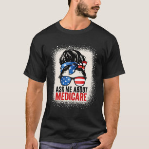 T-shirt Me questionner À propos de Medicare Assurance Agen
