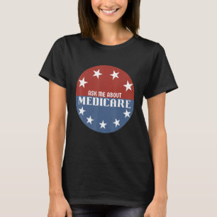 T-shirt Me questionner À propos de Medicare Assurance Agen